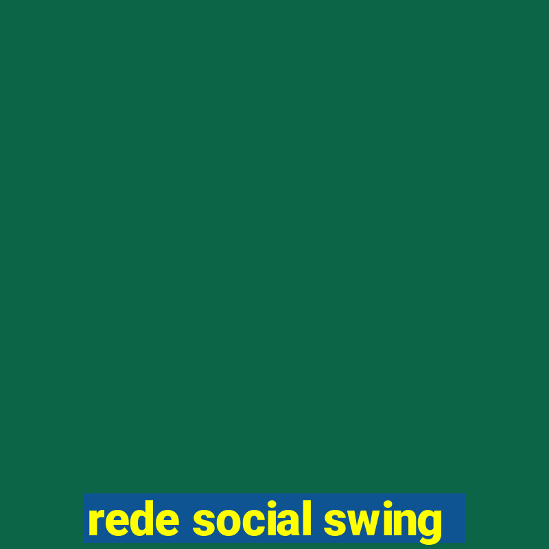 rede social swing